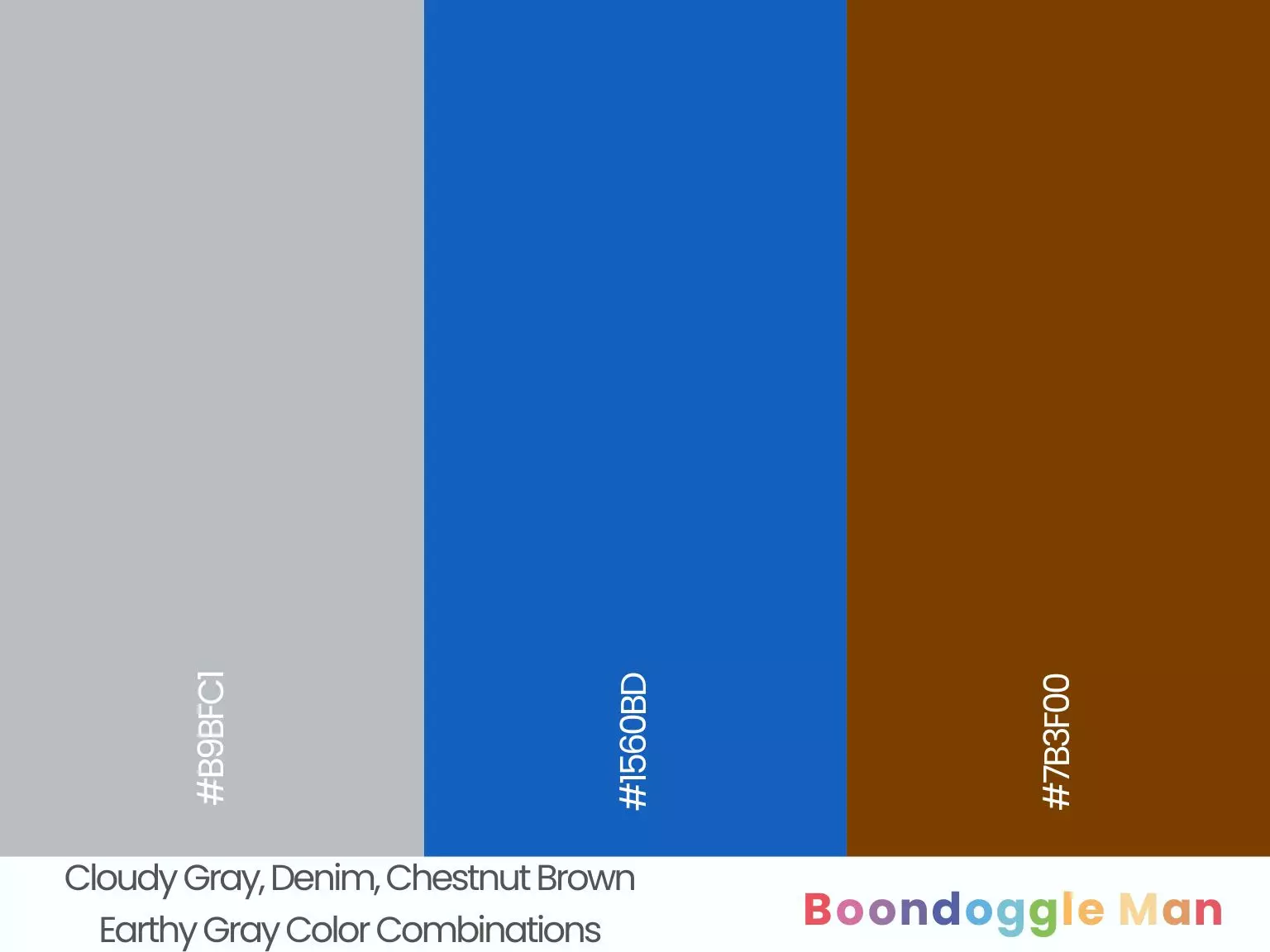 Cloudy Gray, Denim, Chestnut Brown