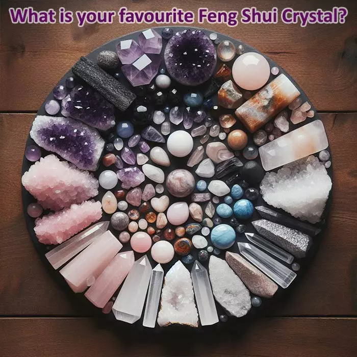 What are your favorite feng shui crystals