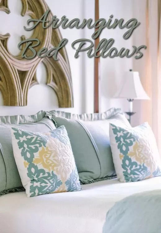 TOP TIPS FOR ARRANGING PILLOWS ON YOUR BED FOR FUNCTION & DECOR