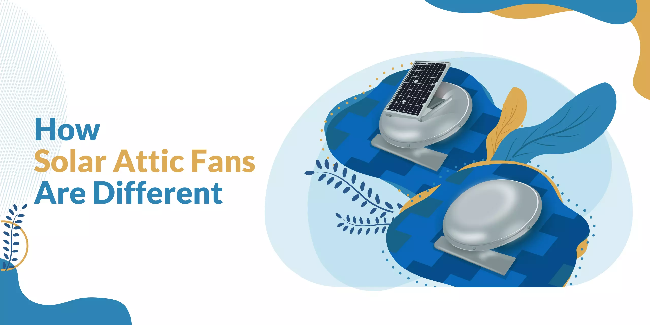 How Solar Attic Fans Are Different