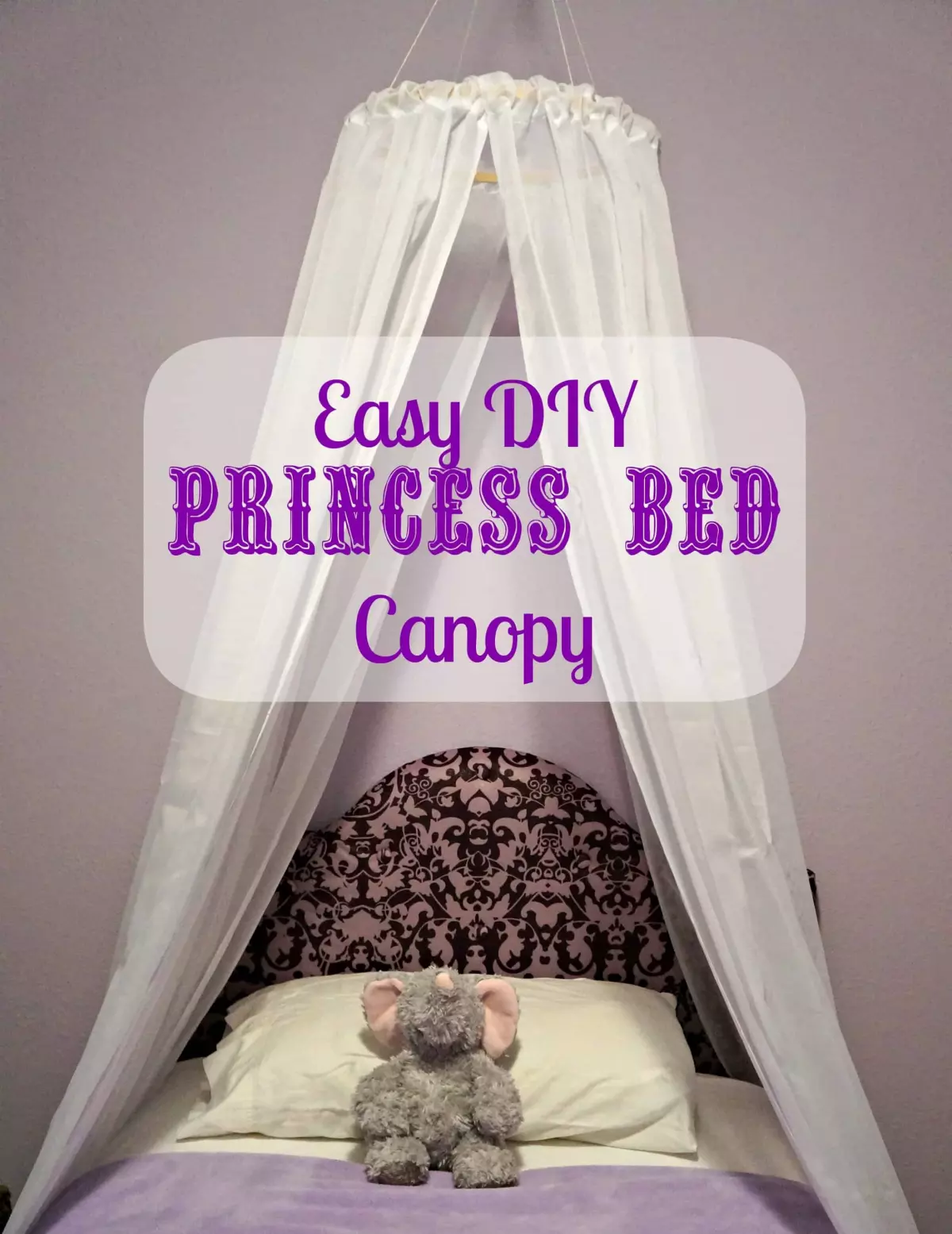 Easy DIY princess bed canopy. No sew, comes together in under 10 minutes.