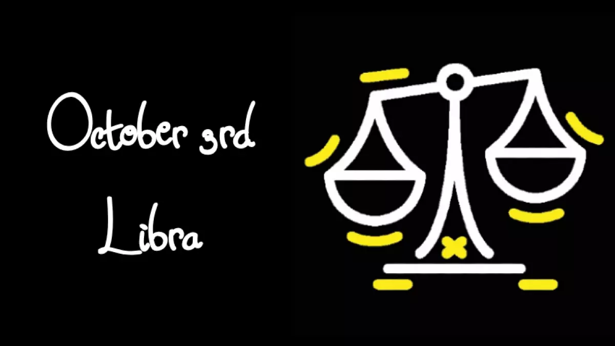 BORN OCTOBER 3RD?YOUR SIGN IS LIBRA