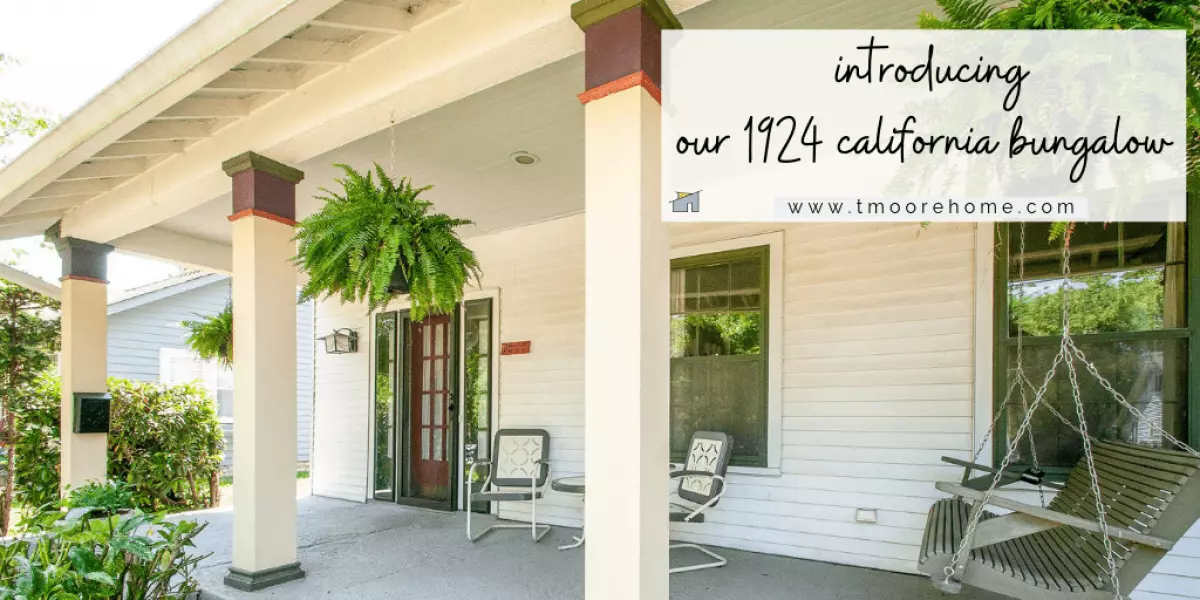 1920s california bungalow - welcome to our new historic home!