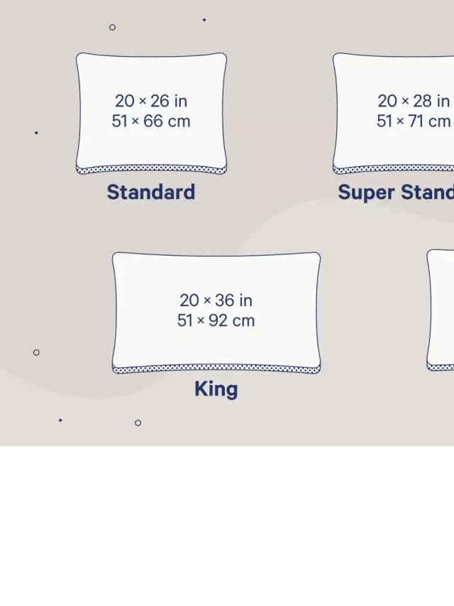   Pillow Sizes: A Guide to Finding Your Perfect Match