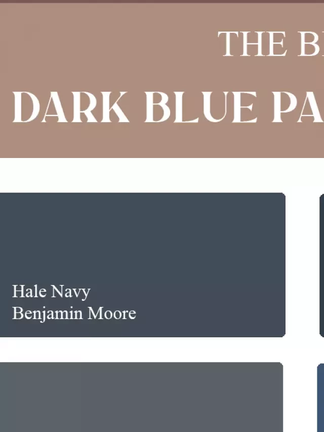   The Best Dark Blue Paint Colors For Your Home: Add Sophistication and Drama to Your Decor