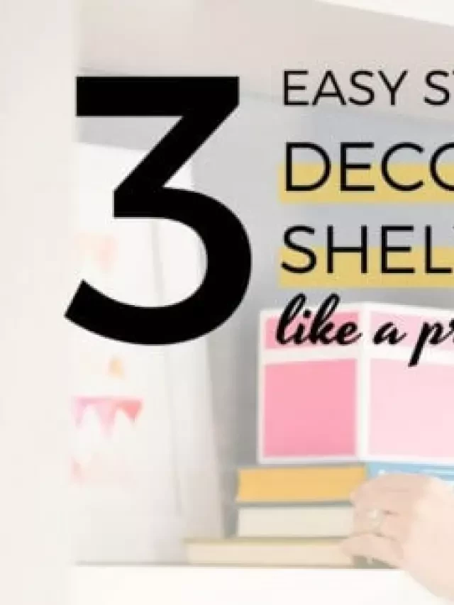   How to Decorate Shelves and Bookcases: Unleashing Your Creative Side