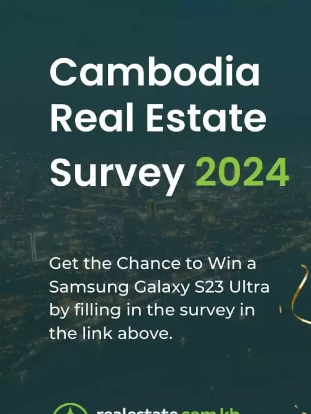   2024 Cambodia Real Estate Survey - Gain Valuable Insights