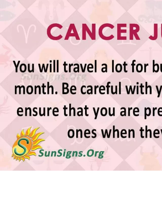   Cancer July 2022: Live Life to the Fullest!