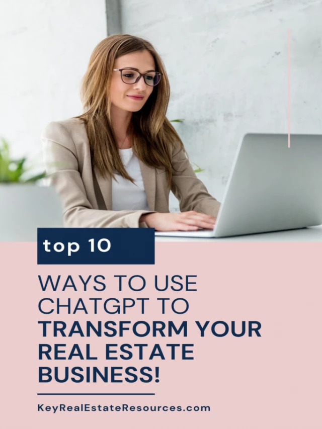   ChatGPT for Real Estate: Streamlining Your Business and Boosting Success