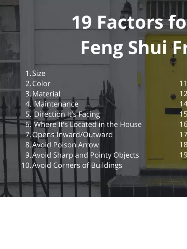   The Feng Shui Front Door: 19 Factors to Consider for a Harmonious Home