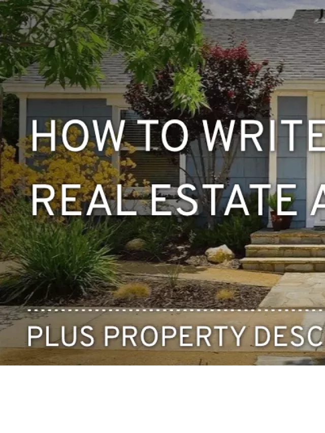   How to Write Compelling Real Estate Ads: A Guide with Examples