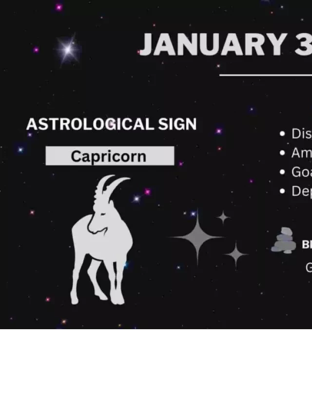   The Characteristics and Compatibility of January 3 Zodiac Sign (Capricorn)