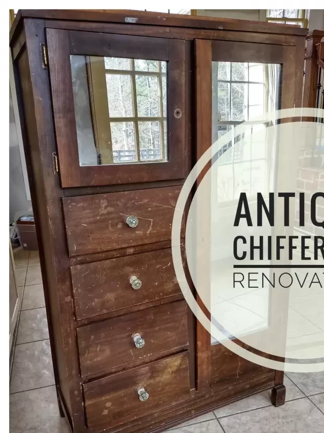   Renovating an Antique Chifferobe: Unveiling Its Hidden Beauty in 5 Simple Steps