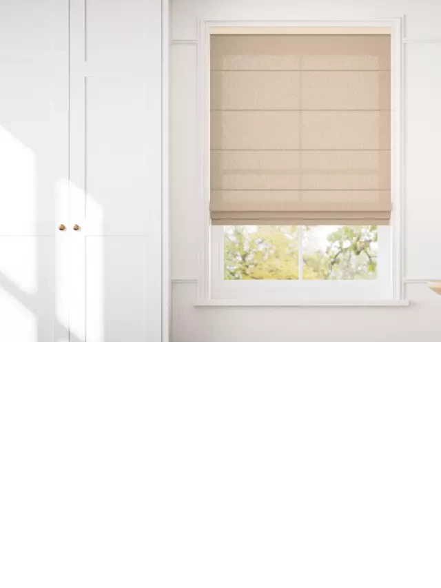   Roman Shades: The Perfect Blend of Classic and Modern