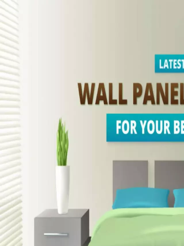   Steal The Show With Latest Walls And Panel Designs For Your Bedroom