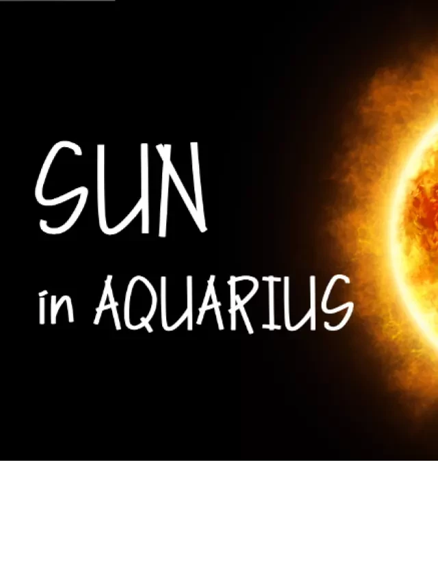   Sun in Aquarius: Unveiling the Astrological Powerhouse