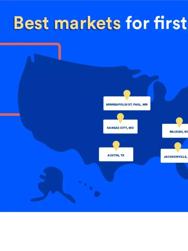   The Best and Worst Places for First-Time Homebuyers in 2023