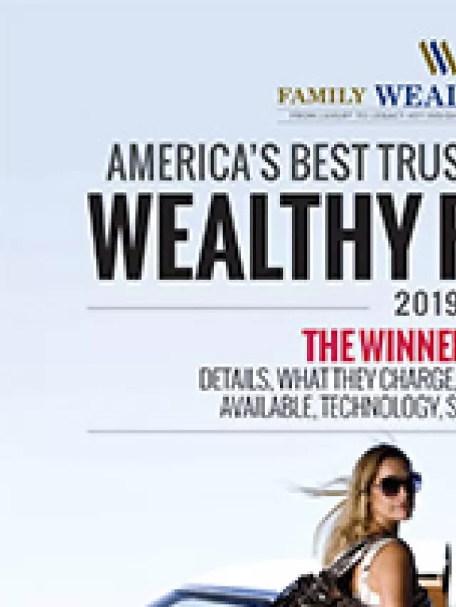   America's Best Trust Companies For Wealthy Families: Renewed for 2020