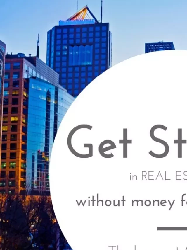   7 Proven Strategies to Launch Your Real Estate Career on a Budget