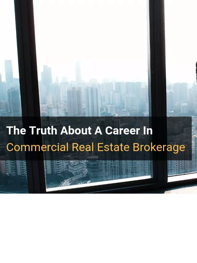   Commercial Real Estate Brokerage: Make Millions Without Suffering Through Investment Banking First?